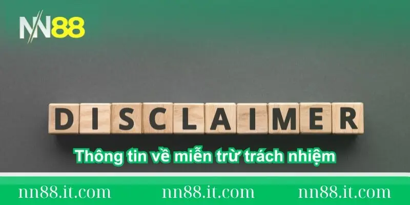 thong tin ve mien tru trach nhiem tai nn88